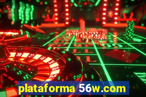 plataforma 56w.com